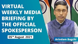 Virtual Weekly Media Briefing by the Official Spokesperson ( 05th August 2021 )