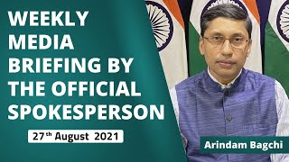 Weekly Media Briefing By The Official Spokesperson ( 27th August 2021 )