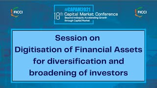 CAPAM Day 02   Plenary Session 4 Digitisation of Financial Assets for diversification and broadening