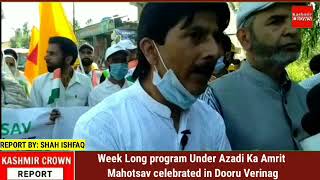 Week Long program Under Azadi Ka Amrit Mahotsav celebrated in Dooru Verinag