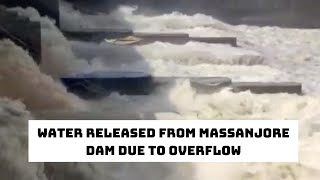 Watch: Water Released From Massanjore Dam Due To Overflow In Birbhum | Catch News