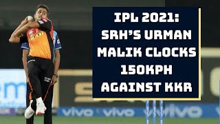 IPL 2021: SRH’s Urman Malik Clocks 150kph Against KKR | Catch News