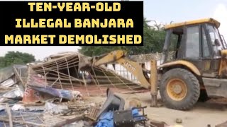 Ten-Year-Old Illegal Banjara Market Demolished In Gurugram | Catch News