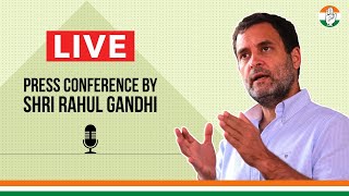 LIVE: Special Press Conference by Shri Rahul Gandhi at AICC HQ.