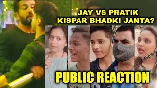 Bigg Boss 15 Public Reaction | Pratik Aur Jay Bhanushali Me Kaun Hai Galat? Janta Kispar Hai Gussa