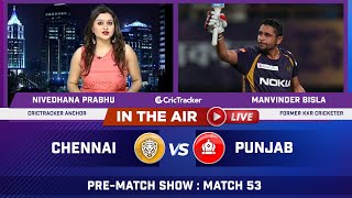 Indian T20 League M-53: Chennai vs Punjab Pre Match Analysis With M Bisla & Nivedhana Prabhu