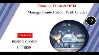 Oracle HCM Manage Grade Ladder With Grades | Oracle HCM Implementation Steps | Oracle HCM Consulting