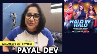 Payal Dev On Halo Re Halo, Sharad, Helly, Salman Khan, Bigg Boss, Upcoming Song & More...