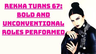 Rekha Turns 67: Bold And Unconventional Roles Performed By Bollywood Diva | Catch News