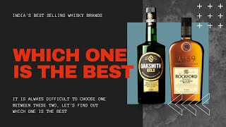 Oaksmith Vs Rockford Which One is the Best Whisky? | Comparison Oaksmith Gold & Rockford reserve