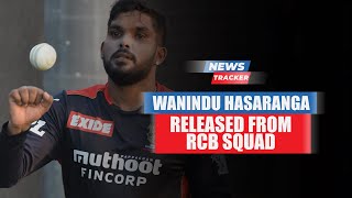 RCB Releases Wanindu Hasaranga and Dushmantha Chameera For T20 WC 2021 & More Cricket News