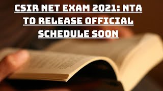 CSIR NET Exam 2021: NTA To Release Official Schedule Soon | Catch News