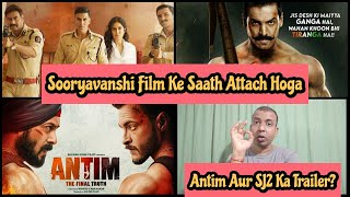 Sooryavanshi Film Ke Saath Attach Ho Sakta Hai Antim Aur Satyameva Jayate 2 Ka Trailer? Janiye