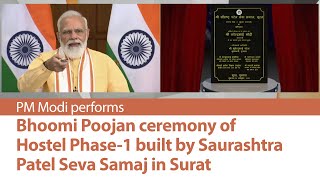 PM Modi attends Bhoomi Poojan of Hostel Phase-1 built by Saurashtra Patel Seva Samaj in Surat | PMO