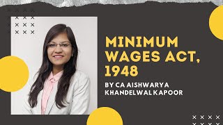 Minimum Wages Act, 1948 by CA Aishwarya Khandelwal Kapoor