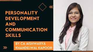 Personality Development and Communication Skills by CA Aishwarya Khandelwal Kapoor