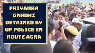 Priyanka Gandhi Detained By UP Police En Route Agra | Catch News