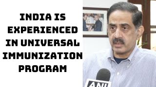 India Is Experienced In Universal Immunization Program: ICMR DG | Catch News