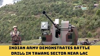 Indian Army Demonstrates Battle Drill In Tawang Sector Near LAC | Catch News