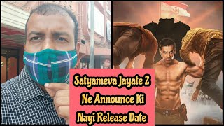 Satyameva Jayate 2 Ne Announce Ki Nayi Release Date, Aakhir Kyun?