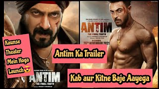 Antim Ka Trailer Kab Aur Kitne Baje Aayega Aur Kaunse Theatre Mein Launch Hoga Janiye