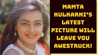 Mamta Kulkarni’s Latest Picture Will Leave You Awestruck! | Catch News