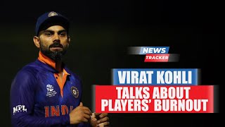 Virat Kohli Opens Up On Players' Burnout Amidst Playing In Bio-bubble