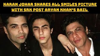 Karan Johar Shares All Smiles Picture With SRK Post Aryan Khan's Bail  | Catch News