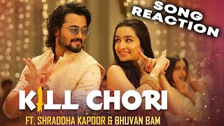Kill Chori Song Reaction | Shraddha Kapoor And Bhuvan Bam