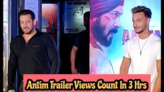 Antim Trailer Views Count In 3 Hours, Views Raat Ko Badhane Chahiye Warna?