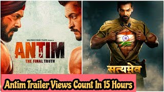 Antim Trailer Views Count In 15 Hours, Kya Satyameva Jayate 2 Trailer Se Aage Nikla?