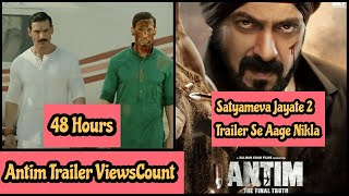 Antim Trailer Views Count In 48 Hours, Dusre Din Buri Tarah Haraya Satyameva Jayate 2 Trailer Ko