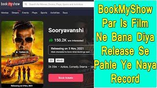 Sooryavanshi Crosses 150K Interest On BookMyShow, AkshayKumar's Film Is The Most Interested Film Now