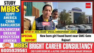 #Special: New born girl found burnt near GMC Gate Rajouri
