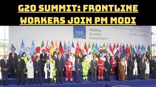 G20 Summit: Frontline Workers Join PM Modi, Other World Leaders For 'Family Photo' | Catch News