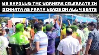 WB Bypolls: TMC Workers Celebrate In Dinhata As Party Leads On All 4 Seats | Catch News