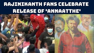 Chennai: Rajinikanth Fans Celebrate Release Of 'Annaatthe' | Catch News