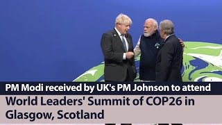 PM Modi received by UK's PM Johnson to attend World Leaders' Summit of COP26 in Glasgow, Scotland