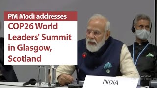 PM Modi addresses COP26 World Leaders' Summit in Glasgow, Scotland | PMO