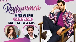 Rajkummar Rao answers Fan Qs on love for Shah Rukh Khan, Kriti Sanon, Stree 2 & Roohi failure