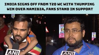 India Signs Off From T20 WC With Thumping Win Over Namibia, Fans Stand In Support | Catch News