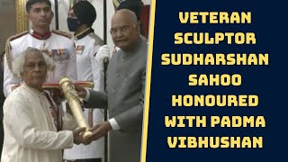 Veteran Sculptor Sudharshan Sahoo Honoured With Padma Vibhushan | Catch News