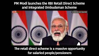 PM Modi launches the RBI Retail Direct Scheme and Integrated Ombudsman Scheme.