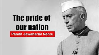 Here's a tribute to one of India's brightest jewels, Bharat Ratna Pandit Jawaharlal Nehru