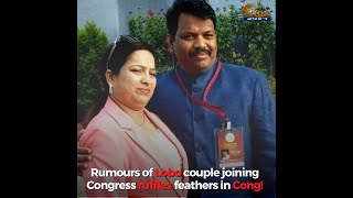 Rumours of Lobo couple joining Congress ruffles feathers in Cong!