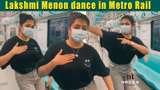 ????VIDEO: ரயிலில் குத்தாட்டம் போட்ட லட்சுமி மேனன் | Lakshmi Menon dance in Running Metro Rail