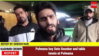 Pulwama boy Sets Snooker and table tennis at Pulwama