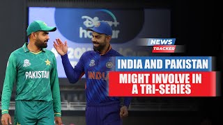 India And Pakistan Might Involve In A Tri-series And Many More News