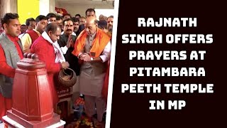 Watch: Rajnath Singh Offers Prayers At Pitambara Peeth Temple In MP | Catch News