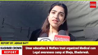 Umar education & Welfare trust organized Medical cum Legal awareness camp at Bheja, Bhaderwah